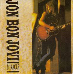 Jon Bon Jovi : Miracle (7'')